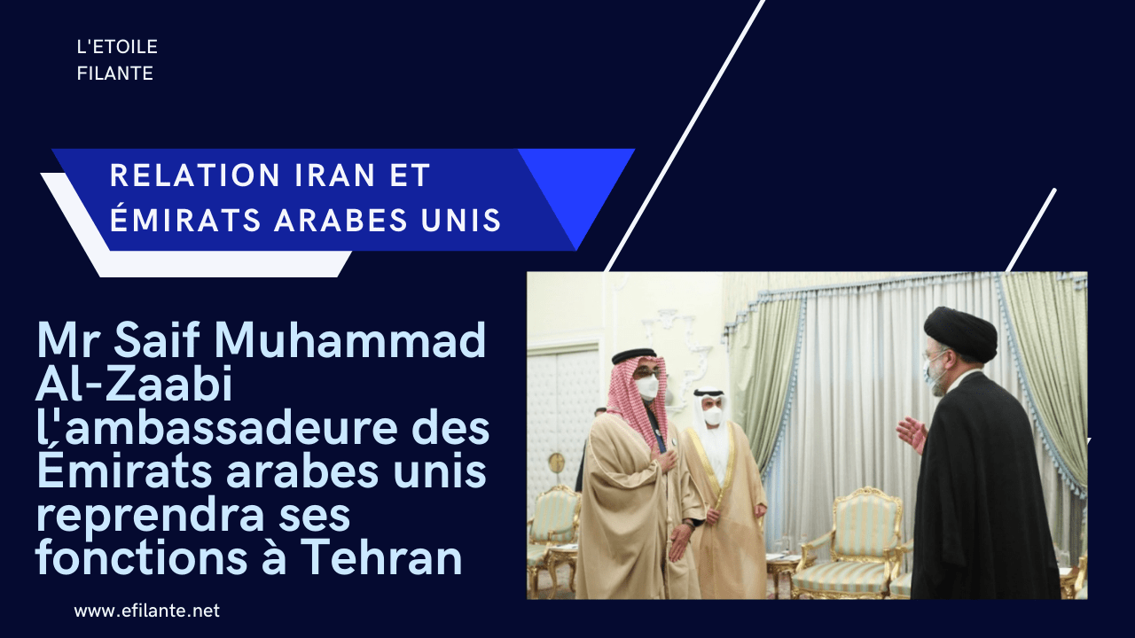 Mr Saif Muhammad Al-Zaabi l'ambassadeure des Émirats arabes unis reprendra ses fonctions à Tehran